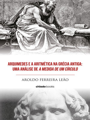 cover image of Arquimedes e a Aritmética na Grécia Antiga